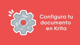 Cómo configurar tu documento en krita correctamente | Aprende Krita desde 0