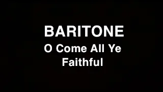 BARITONE - O Come All Ye Faithful