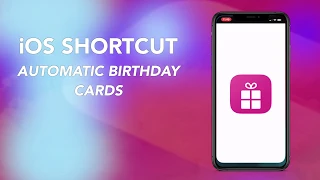 iOS Shortcuts: Automatic birthday cards