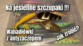 Wahadłówki na SZCZUPAKA! Z antyzaczepem! Jak zrobić?