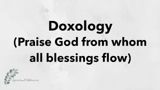 Doxology (Praise God from whom all blessings flow) | Hymn with Lyrics | Dementia friendly
