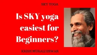 Is SKY yoga easiest for beginners?
