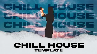 CHILL HOUSE | @SelectedBase STYLE FREE TEMPLATE #1 [ *FL STUDIO* TEMPLATE + FREE FLP]