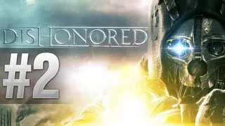 Dishonored Walkthrough - Part 2 - Mission 2 - Gameplay (Let's Play, Playthrough)