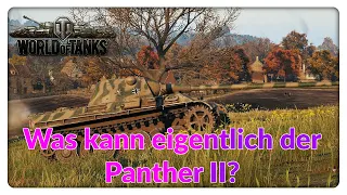Was kann eigentlich der Panther II? [World of Tanks - Gameplay - Deutsch]