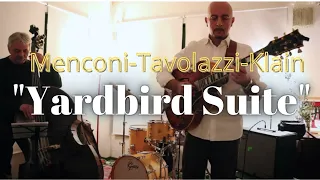 Yardbird suite | Alessio Menconi - Ares Tavolazzi - Laura Klain