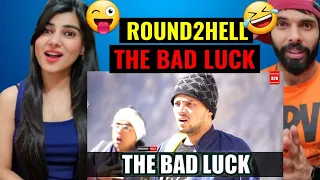 ROUND2HELL - THE BAD LUCK 😜🔥| Round2hell Reaction | R2h Reaction !!