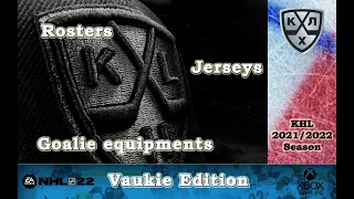 KHL 2021/22 - NHL 22 - Vaukie Edition - Rosters, Jerseys and Goalie equipment showcasing