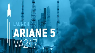 Flight VA247 – Saudi Geostationary 1/Hellas Sat 4 / GSAT-31 | Ariane 5 Launch | Arianespace