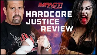 Thoughts on Hardcore Justice (IMPACT Plus)