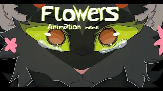 FLOWERS🌸||Hollyfawn-Animation meme