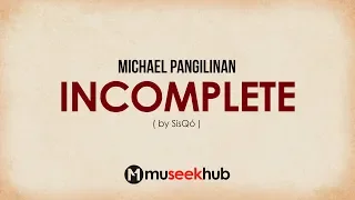 Michael Pangilinan - Incomplete (from Sisqo) [ Full HD ] Lyrics 🎵