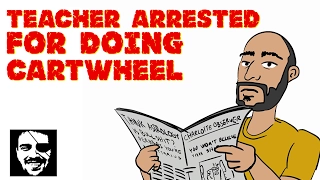 Teacher arrested for doing cartwheel | Maddox