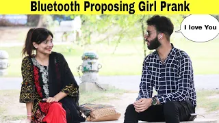 Bluetooth Prank Proposing Cute Girl | Prank in Pakistan | @hitpranksters