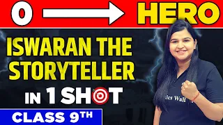 ISWARAN THE STORYTELLER in One Shot - From Zero to Hero || Class 9th