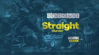 Degiheugi - Straight Murder ft. ASM & Miscellaneous (Senbeï Remix)[Official Audio]