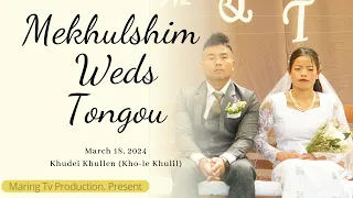 Mekhulshim + Tongou // Wedding💍 Long Video Venu: Khudei Khullen Kerngeikhu Palthung Kho-le Khullil