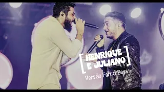 Henrique E Juliano - Versão Forró Boys ( DJ MATTHEUS)