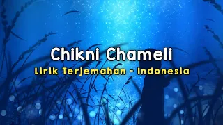 Chikni Chameli | Agneepath | Lirik - Terjemahan Indonesia