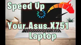 How to make Asus X751L laptop faster?