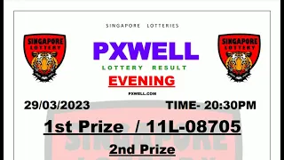 PXWELL EVENING LIVE DRAW 29.03.2023 WEDNESDAY TIME 20:30 PM LIVE SINGAPORE LOTTERIES TODAY RESULT