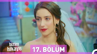 Bizim Hikaye 17. Bölüm