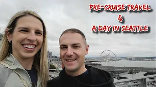 Pre-Alaska Cruise Travel & Day in Seattle Vlog | NCL Alaska Cruise 2021 | Day 0