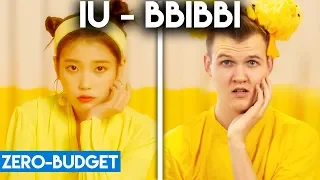 K-POP WITH ZERO BUDGET! (IU - BBIBBI)