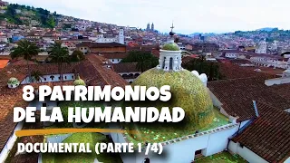 8 PATRIMONIOS de la humanidad que conserva Ecuador (Documental 1/4)