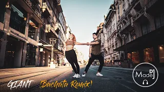 GIANT (DJ Madej Bachata Remix) 2020