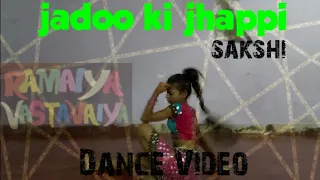 Jadoo ki jhappi dance video-Ramaiya Vastavaiya / girish kumar&shruti / mika singh  / neha kakkar