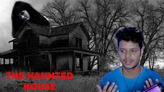 The Haunted House - Real Horror Story