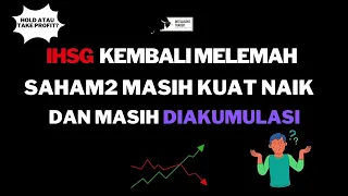 Saham2 ini Masih Mampu Bergerak Naik Dan Diakumulasi Disaat IHSG Kembali Turun 1%.