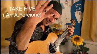 TAKE FIVE ( Paul Desmond) arr A.Forcione