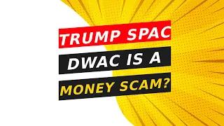 IS THE TRUMP SPAC (DWAC) A JOKE?! WHAT YOU MUST KNOW!!