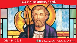 Feast of Saint Matthias, Apostle(14/05/24)