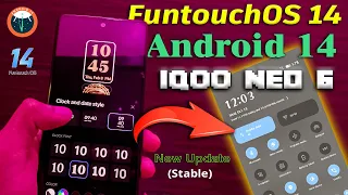 iQOO Neo 6 Android 14 FuntouchOS 14 Update | All Features