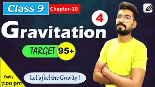 GRAVITATION  Class 9 Science Chapter 10 |  CBSE Class 9 Physics Lecture-4 Live Class Target 95+