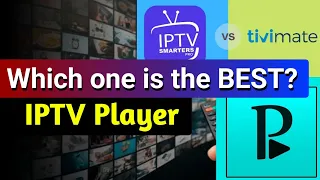 IPTV Player Smackdown: Tivimate vs IPTV Smarters Pro vs Perfect Player IPTV