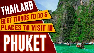 PHUKET, THAILAND Best Things to Do: Top 10 Places to Visit in Phuket | Thailand Travel Guide 2024