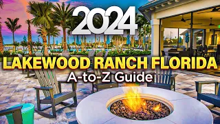 [2024] LAKEWOOD RANCH FLORIDA | A-to-Z Guide (What you need to know)