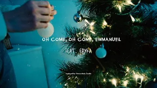 O come, O come Emmanuel (Feat. Eryka) | Official Music Video (Cinematic)