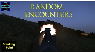 ARMA 3: Breaking Point - Random Encounters