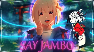 Lycoris Recoil "Chisato" - Say Jambo [AMV/EDIT] | Quick One