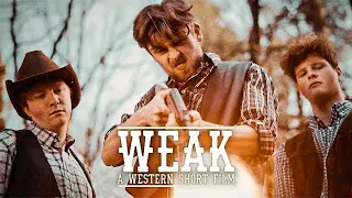 WEAK - A Western Short Film