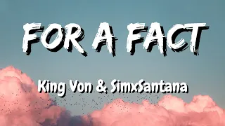 King Von & SimxSantana - FOR A FACT (Lyrics)