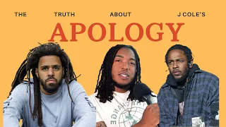 The Truth About J Cole's Apology