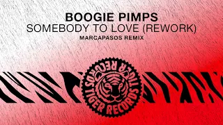 Boogie Pimps - Somebody To Love (Rework) (Marcapasos Remix)
