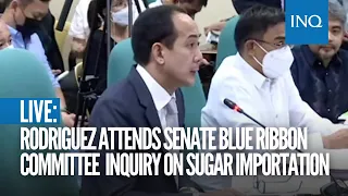 LIVE: Rodriguez attends sugar importation inquiry of the Senate Blue Ribbon Committee | Sept 6, 2022
