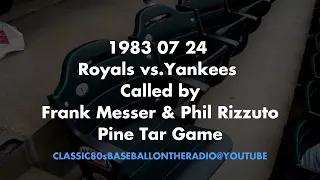 1983 07 24 Royals vs Yankees (Frank Messer & Phil Rizzuto) - Pine Tar Game